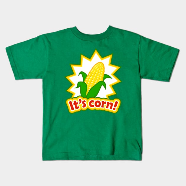 It's corn! Kids T-Shirt by JR10